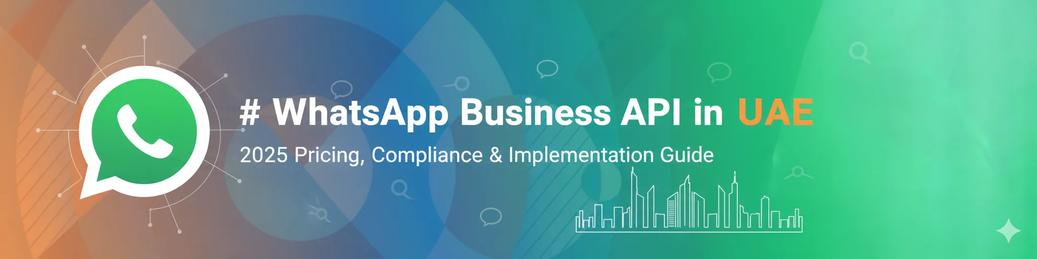 WhatsApp Business API in UAE: 2025 Pricing, Compliance & Implementation Guide